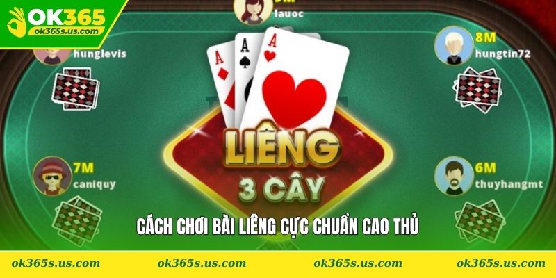 Cách chơi bài liêng cực chuẩn cao thủ